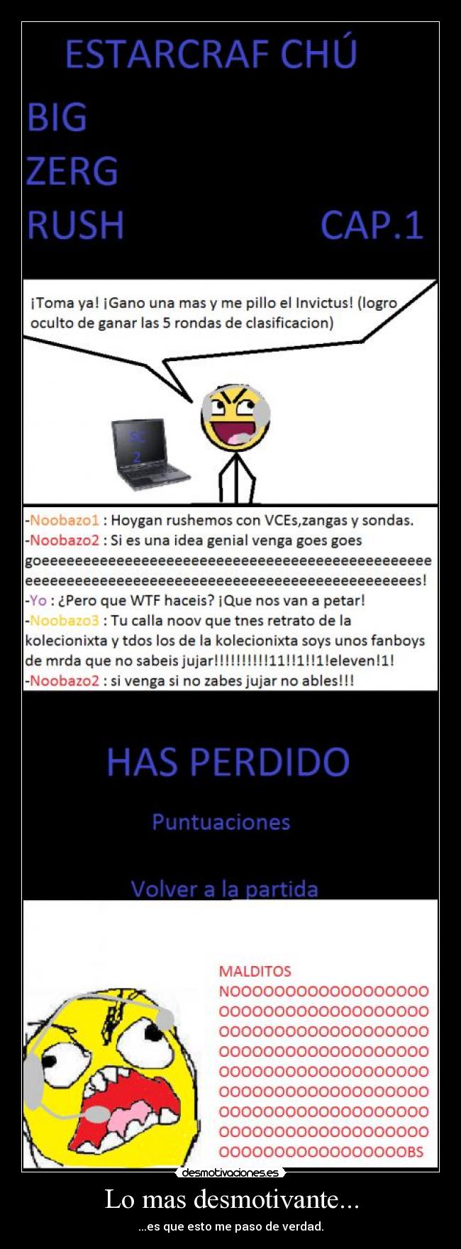 Lo mas desmotivante... - ...es que esto me paso de verdad.