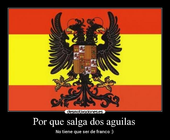 Por que salga dos aguilas  - 