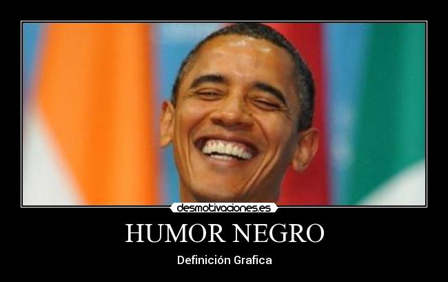 HUMOR NEGRO - Definición Grafica