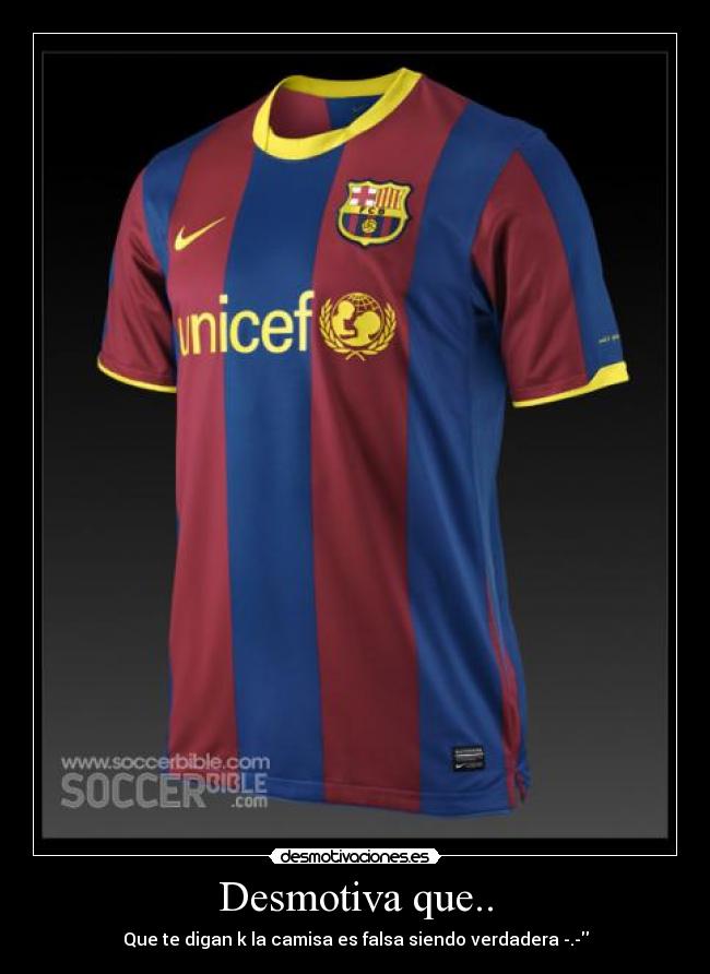 Desmotiva que.. - Que te digan k la camisa es falsa siendo verdadera -.-