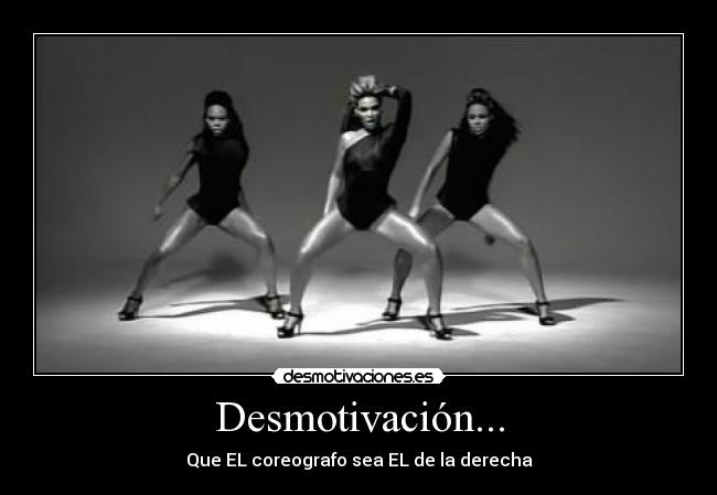 Desmotivación... - Que EL coreografo sea EL de la derecha