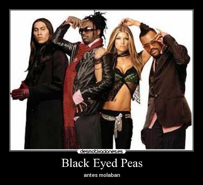 Black Eyed Peas - antes molaban