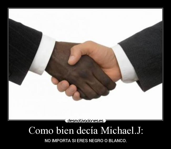 Como bien decía Michael.J: -