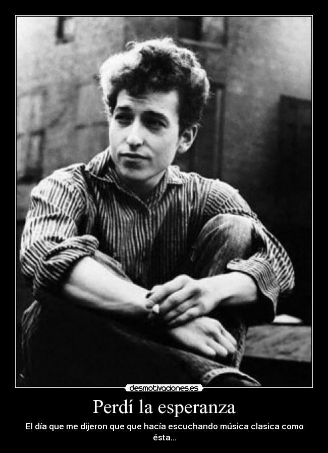 carteles esperanza bob dylan forever desmotivaciones