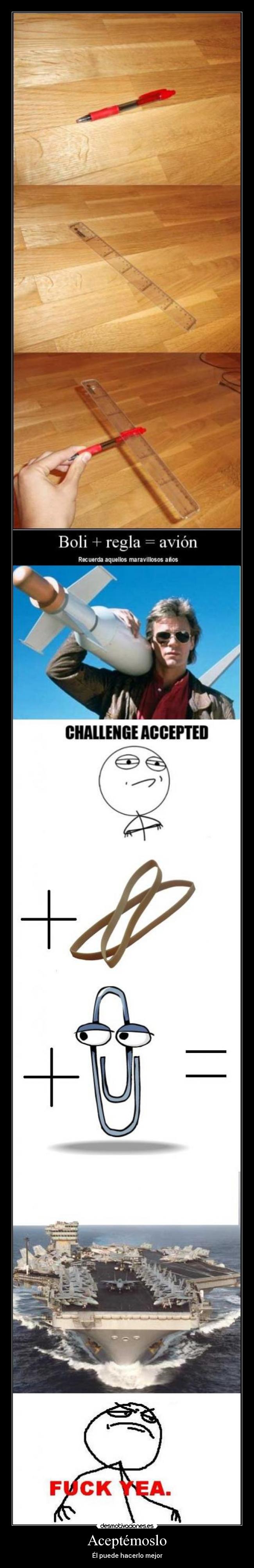 Aceptémoslo - Él puede hacerlo mejor