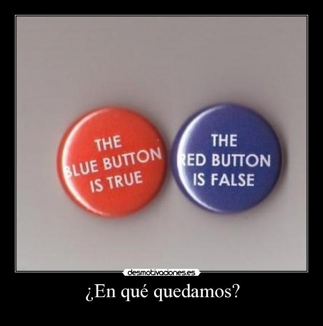 ¿En qué quedamos? -