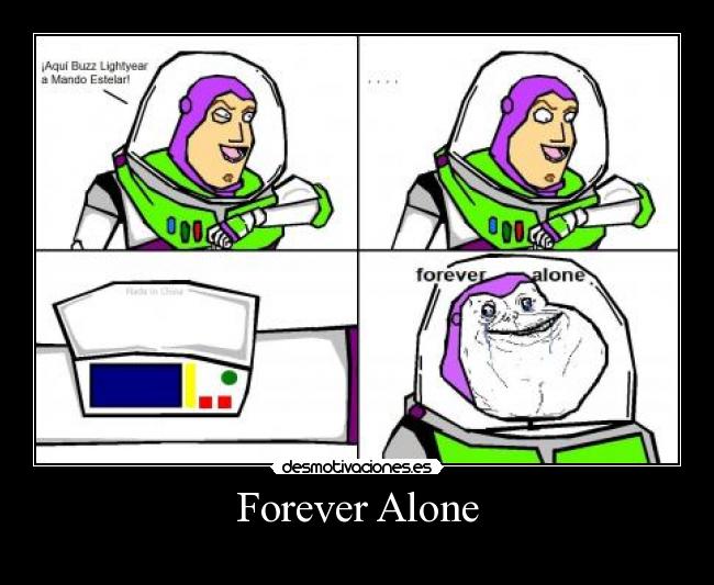 carteles buzz lightyear forever alone desmotivaciones