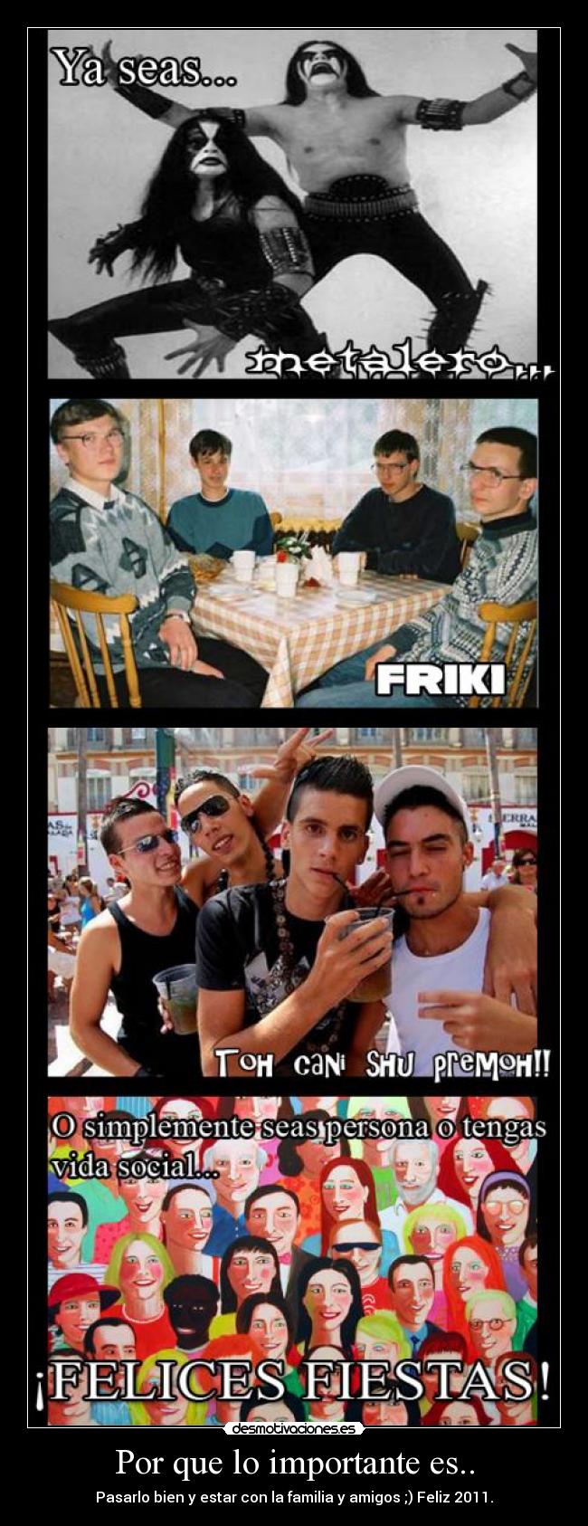 carteles 2011 familia amigos canis frikis metaleros desmotivaciones