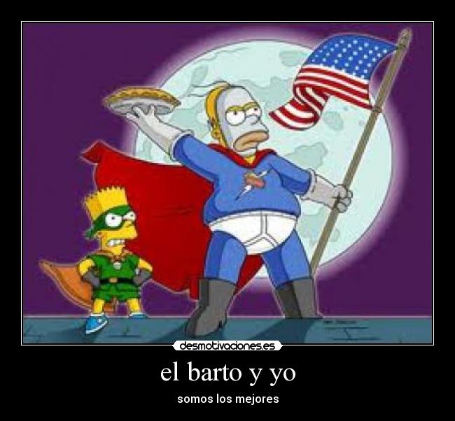 el barto y yo - somos los mejores