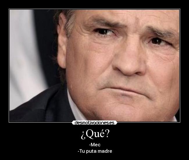 ¿Qué? - 