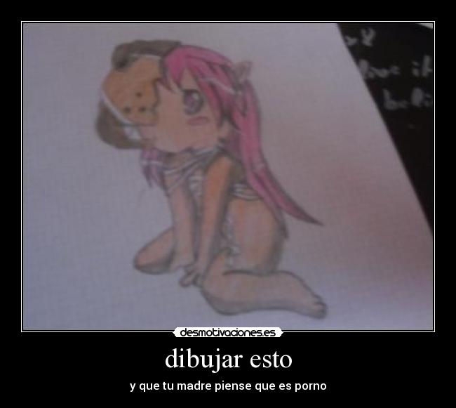 dibujar esto - y que tu madre piense que es porno
