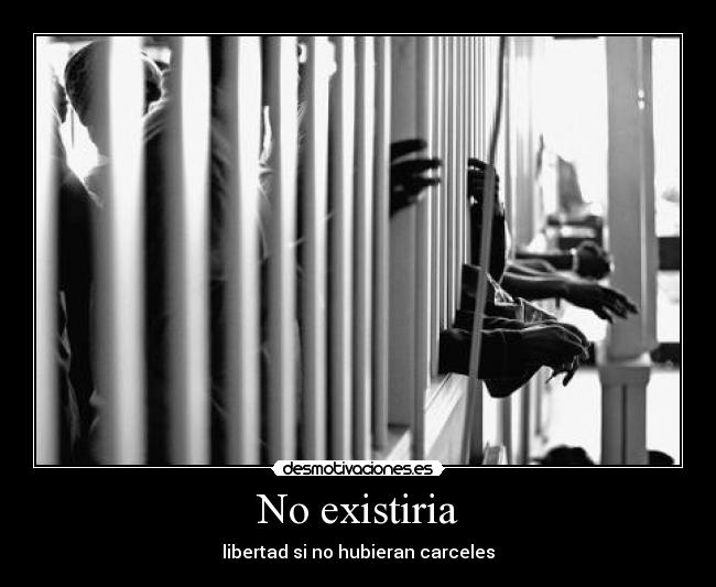 No existiria -