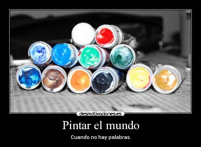 Pintar el mundo - Cuando no hay palabras.