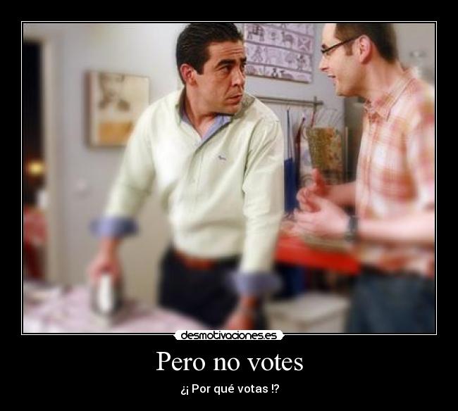 Pero no votes - 