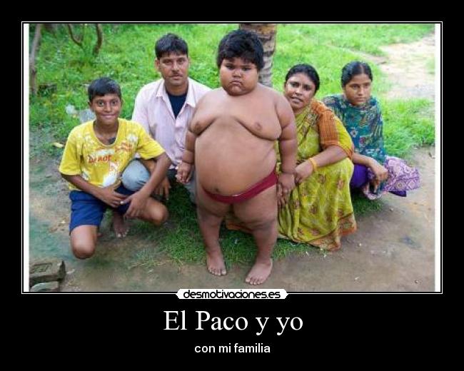 El Paco y yo - con mi familia