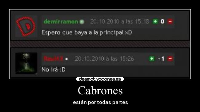 Cabrones - están por todas partes