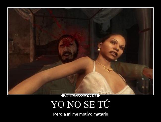 YO NO SE TÚ - Pero a mi me motivo matarlo