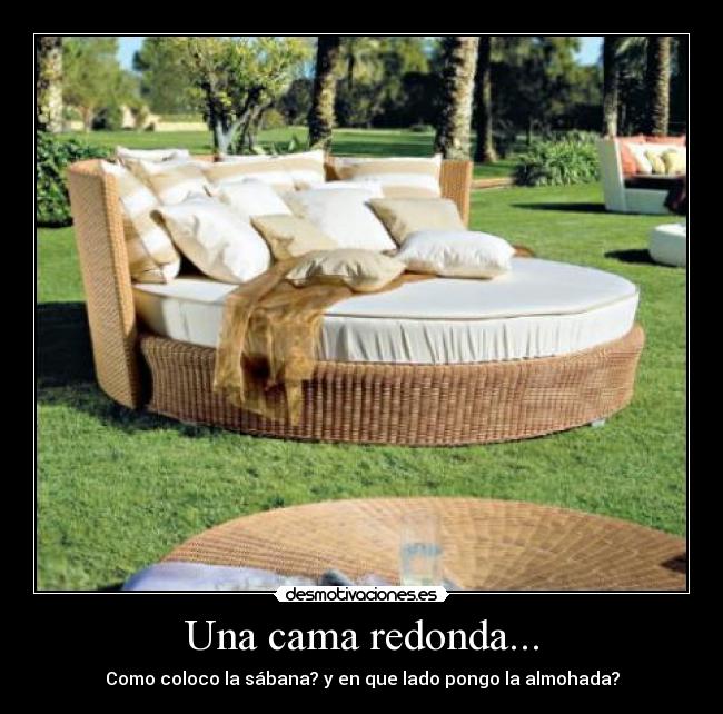 Una cama redonda... -