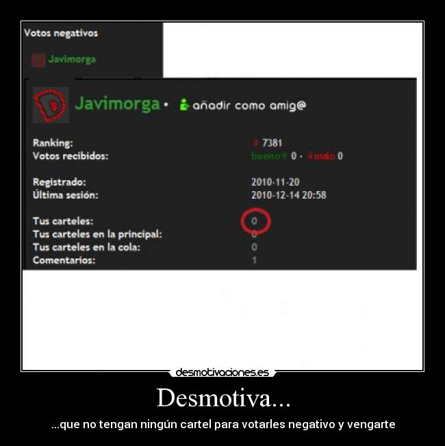 Desmotiva... - ...que no tengan ningún cartel para votarles negativo y vengarte