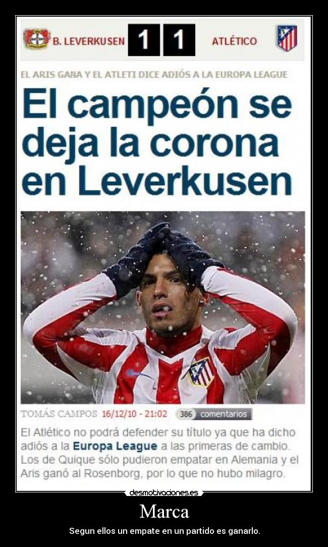 Marca - Segun ellos un empate en un partido es ganarlo.