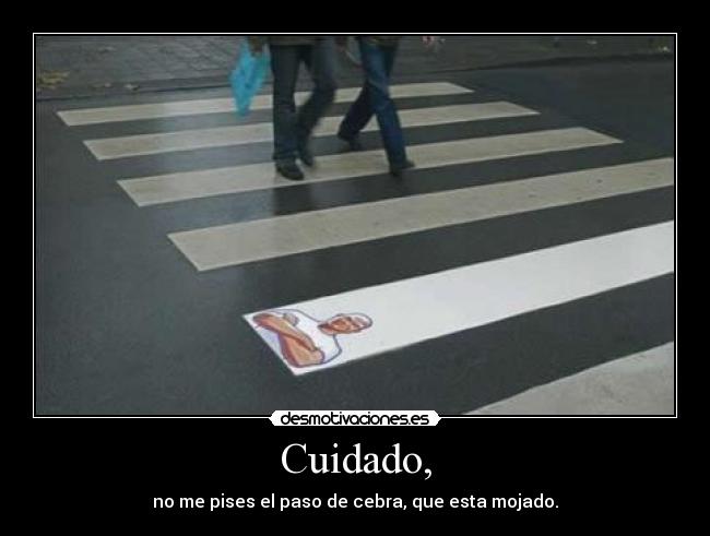 carteles don limpio paso cebra jgaliana desmotivaciones