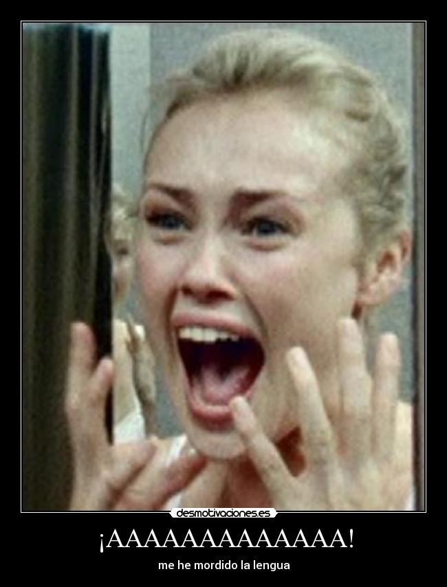 ¡AAAAAAAAAAAAA! -