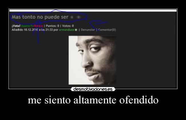 me siento altamente ofendido -