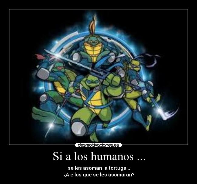 Si a los humanos ... - 