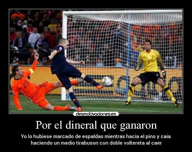 Por el dineral que ganaron -