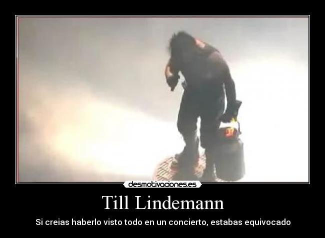 Till Lindemann - Si creias haberlo visto todo en un concierto, estabas equivocado