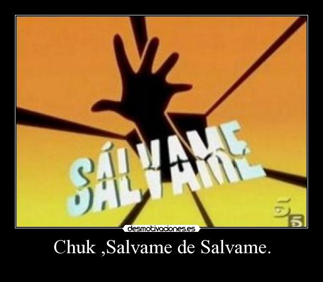 Chuk ,Salvame de Salvame. - 
