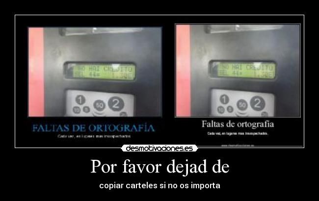 Por favor dejad de - 