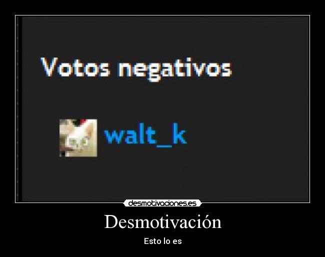Desmotivación - Esto lo es