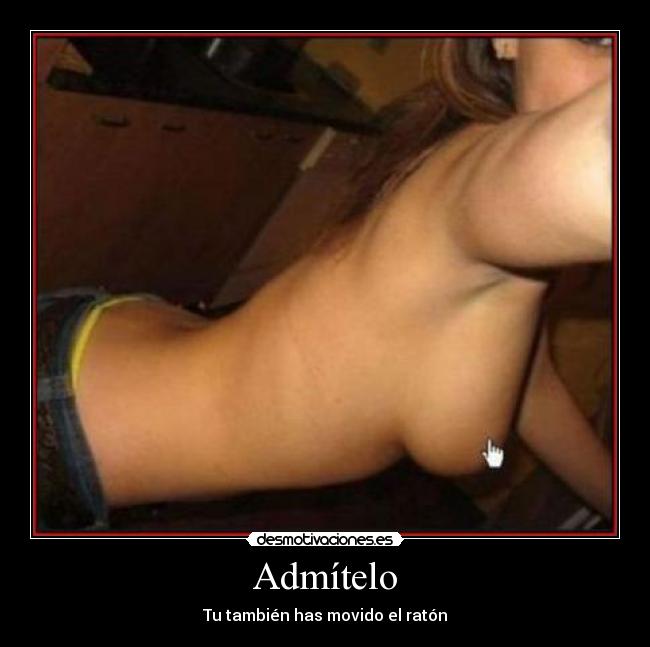 Admítelo - Tu también has movido el ratón