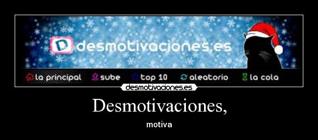 Desmotivaciones, - 