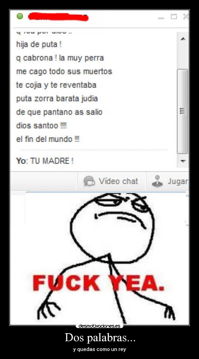 Dos palabras... - y quedas como un rey