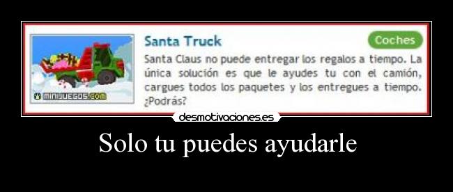 Solo tu puedes ayudarle -