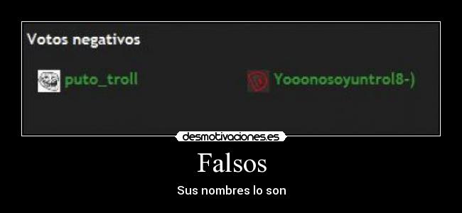 Falsos - Sus nombres lo son