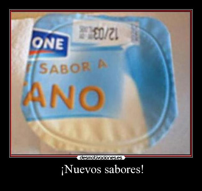 ¡Nuevos sabores! -