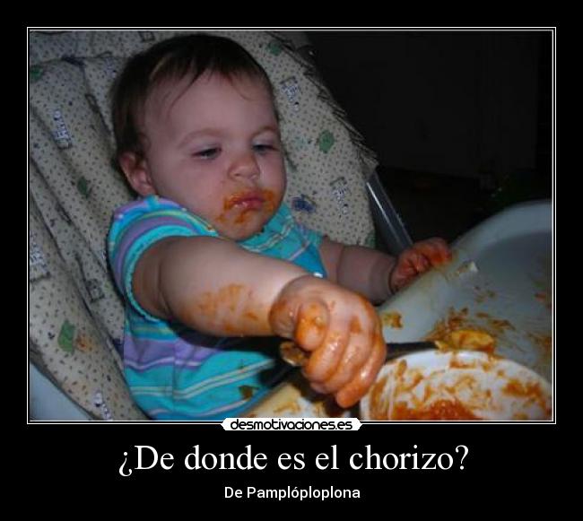 ¿De donde es el chorizo? -