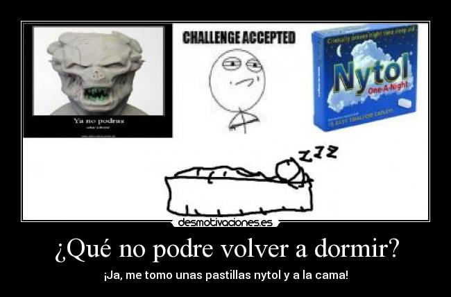 ¿Qué no podre volver a dormir? -