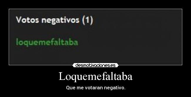 Loquemefaltaba -