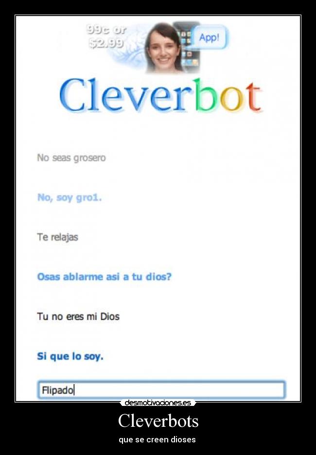 Cleverbots - que se creen dioses 