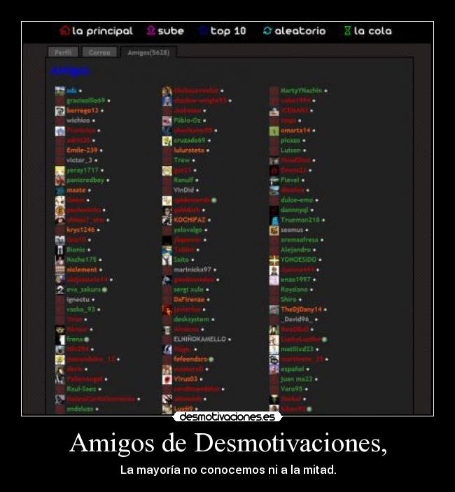 Amigos de Desmotivaciones, - La mayoría no conocemos ni a la mitad.