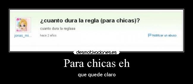 Para chicas eh - que quede claro