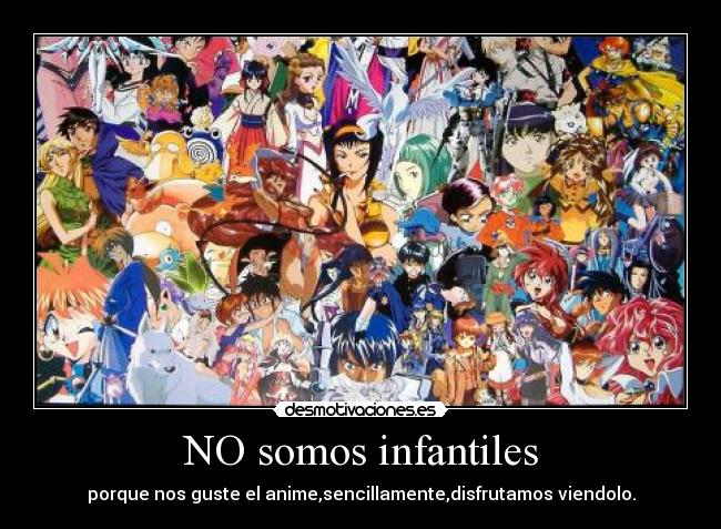 NO somos infantiles -