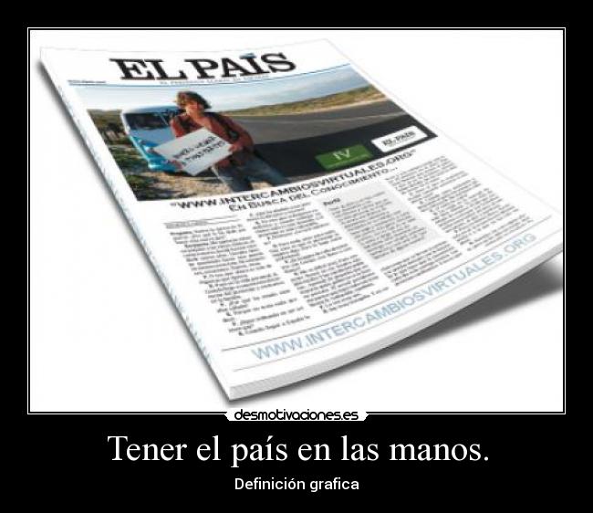 Tener el país en las manos. - Definición grafica