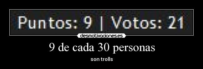 9 de cada 30 personas - 