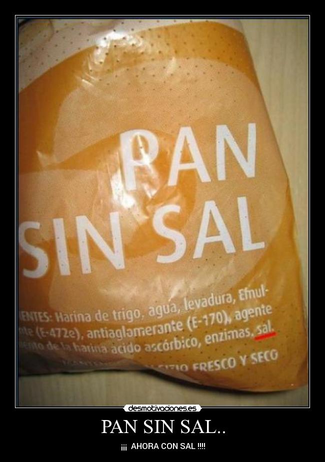 PAN SIN SAL.. -