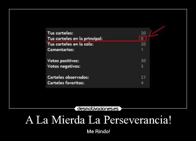 A La Mierda La Perseverancia! - Me Rindo!